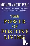 Peale, Norman Vincent - The Power of Positive Living