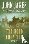 Jakes, John - The Bold Frontier