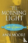 Moore, Ann - 'Til Morning Light