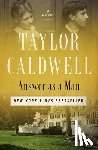 Caldwell, Taylor - Answer as a Man