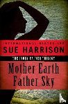 Harrison, Sue - Mother Earth, Father Sky