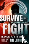 Billingham, Billy, Woodman, Conor - Survive to Fight