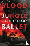 Enright, John - Blood Jungle Ballet