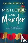 Stewart, Laura - Mistletoe and Murder