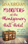 Kirkham, Gina - Murders at the Montgomery Hall Hotel