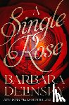 Delinsky, Barbara - A Single Rose