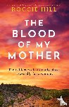 Hill, Roccie - The Blood of My Mother