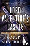 Silverberg, Robert - Lord Valentine's Castle: Volume 1