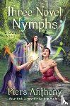 Anthony, Piers - Three Novel Nymphs: Volume 48