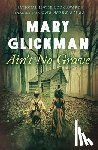Glickman, Mary - Ain't No Grave