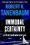 Tanenbaum, Robert K. - Immoral Certainty: Volume 3