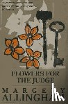 Allingham, Margery - Flowers for the Judge