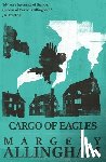 Allingham, Margery - Cargo of Eagles: Volume 19