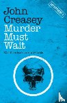 Creasey, John - Murder Must Wait