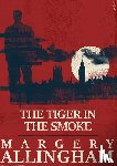 Allingham, Margery - The Tiger in the Smoke