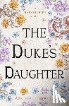 Thirkell, Angela - The Duke's Daughter: Volume 20