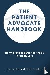 Crocker, Liz, Crocker, Claire - The Patient Advocate Handbook