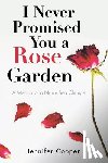 Cooper, Jennifer - I Never Promised You a Rose Garden