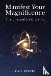 Walmsley, Joan E. - Manifest Your Magnificence