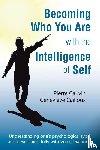 Cauvin, Pierre - Becoming Who You Are with the Intelligence of Self