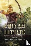 Hammond, Michael - Uriyah The Hittite