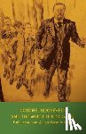 Earle Looker, Arthur Hayne Mitchell - Colonel Roosevelt and the White House Gang