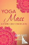 Davis, Gena - Yogamass: Embodying Christ Consciousness