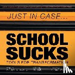 Donah, Dr Michelle - Just in Case . . . School Sucks