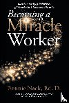 Nack Edd, Bonnie - Becoming a Miracle Worker