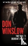 Winslow, Don - The Trail to Buddha's Mirror