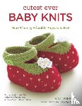 Pierce, Val - Cutest Ever Baby Knits