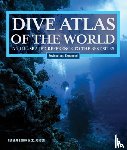 Jackson, Jack - Dive Atlas of the World, Revised and Expanded Edition