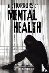 Darlington, Cassandra - The Horrors of Mental Health