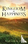 Kirby, Jeffrey - Kingdom of Happiness: Living the Beatitudes in Everyday Life