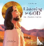 Warner, Katie - Listening for God: Silence Practice for Little Ones