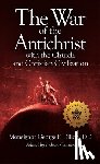 Dillon, George F. - The War of the Antichrist with the Church and Christian Civilization