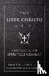 Schneider, Dan - The Liber Christo Method: A Field Manual for Spiritual Combat