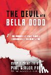 Mary, Nicholas - The Devil and Bella Dodd: One Woman's Struggle Against Communism and Her Redemption