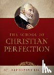 Liguori - The School of Christian Perfection
