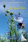 Verma, O. P. - Awesome Flax: A Book by Flax Guru