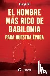 Hill, George - El hombre mas rico de Babilonia: Para nuestra epoca