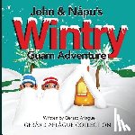 Aflague, Gerard - John & Napu's Wintry Guam Adventure
