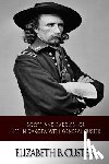 Custer, Elizabeth B. - "Boots and Saddles," or Life in Dakota with General Custer