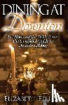 Fellow, Elizabeth - DINING AT DOWNTON