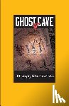 Foster, Helen Currie - Ghost Cave