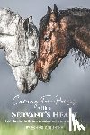Grunska, Sheri - Caring for Horses with a Servant's Heart