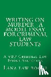 Law Books, Norma's Big - Writing on Murder - a Model Essay For Criminal Law Students: A VBP Criminal Law Books Selection