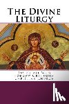 Chrysostom, John - The Divine Liturgy: Joy of All Who Sorrow Christian Orthodox Church