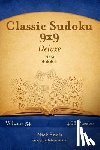 Snels, Nick - Classic Sudoku 9x9 Deluxe - Hard - Volume 54 - 468 Logic Puzzles
