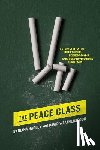 Weatherspoon, David - The Peace Class: A study of effective cheek-turning, neighbor-loving and sword-to-plowshare conversion